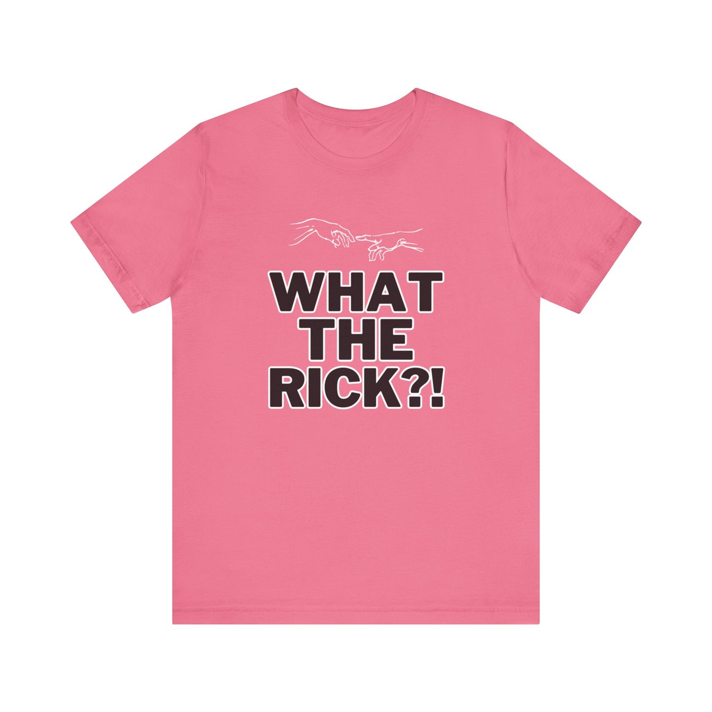 What The Rick?