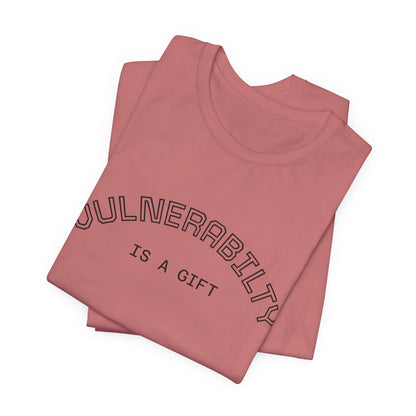 Vulnerability Is a Gift Tee — Inspirational Minimalist Mental Health T-Shirt