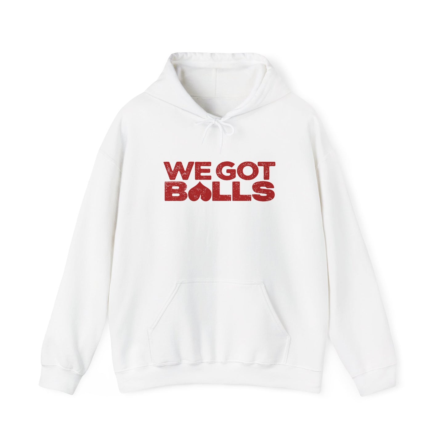 We Got Balls Hoodie (not uncut)