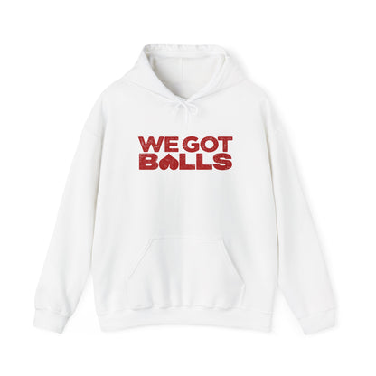 We Got Balls Hoodie (not uncut)