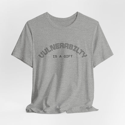 Vulnerability Is a Gift Tee — Inspirational Minimalist Mental Health T-Shirt