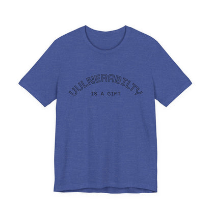 Vulnerability Is a Gift Tee — Inspirational Minimalist Mental Health T-Shirt