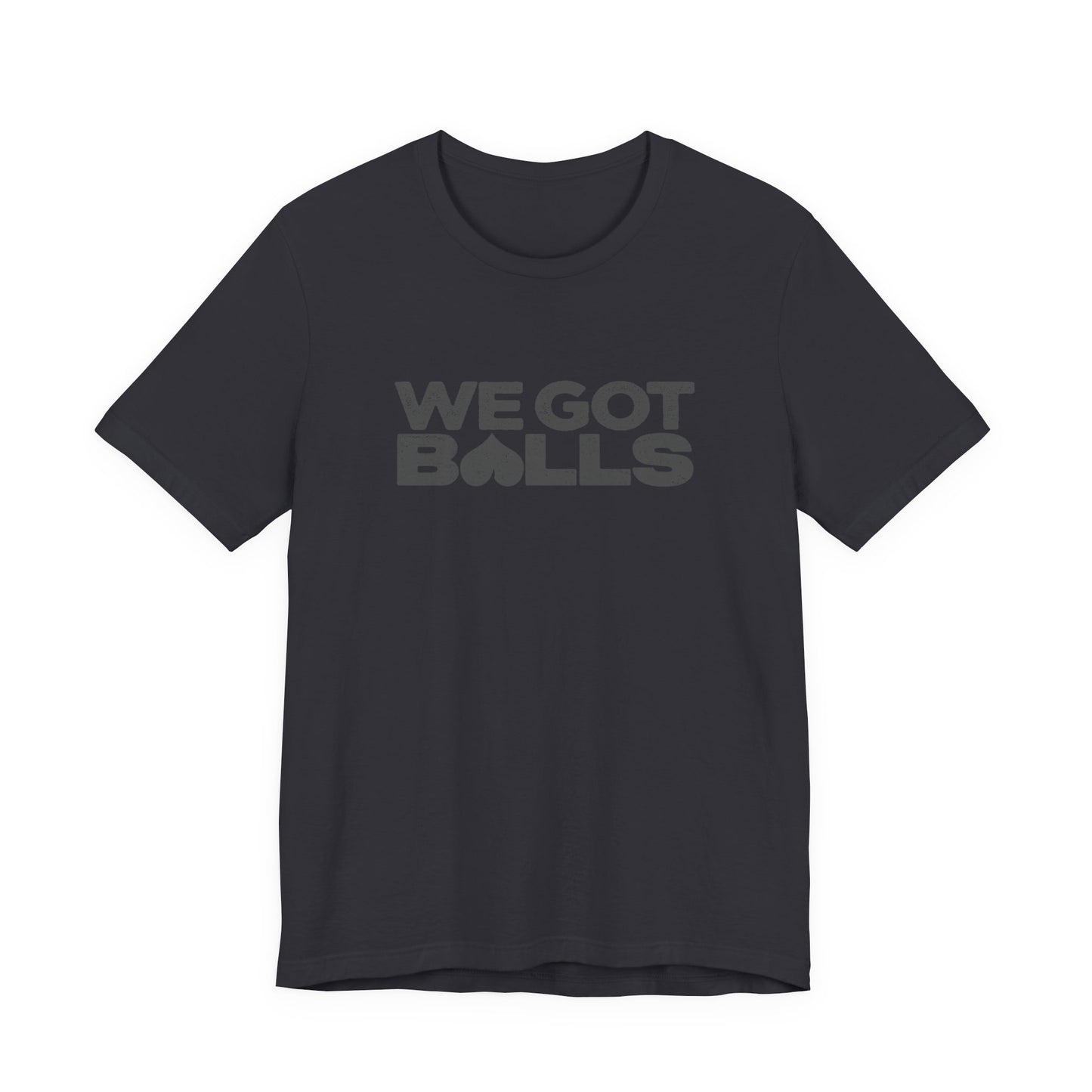 We Got Balls
