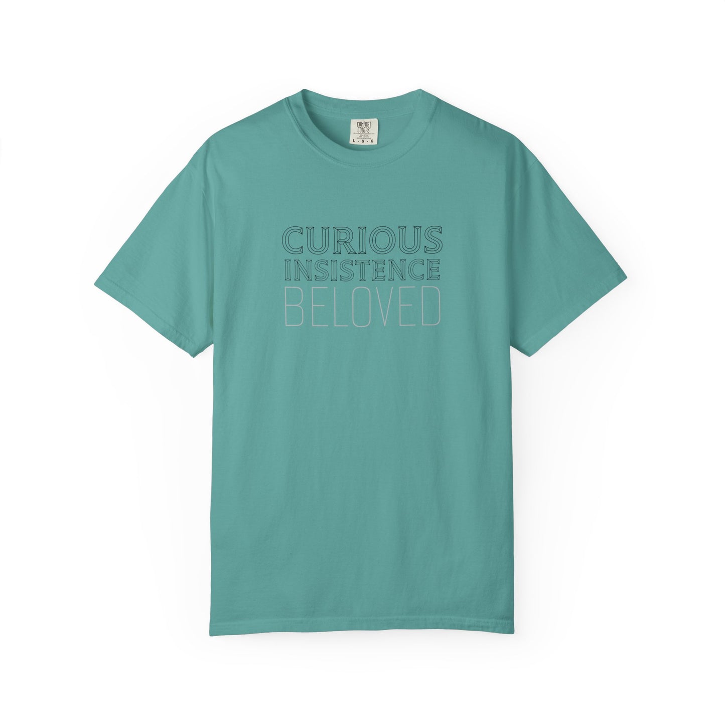 Curious Insistence Beloved T-Shirt