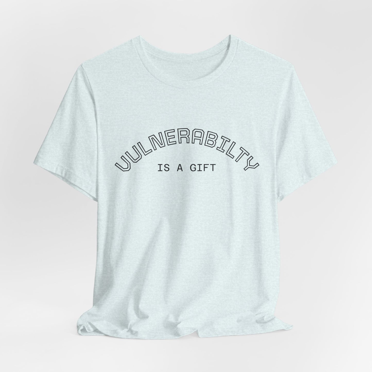 Vulnerability Is a Gift Tee — Inspirational Minimalist Mental Health T-Shirt