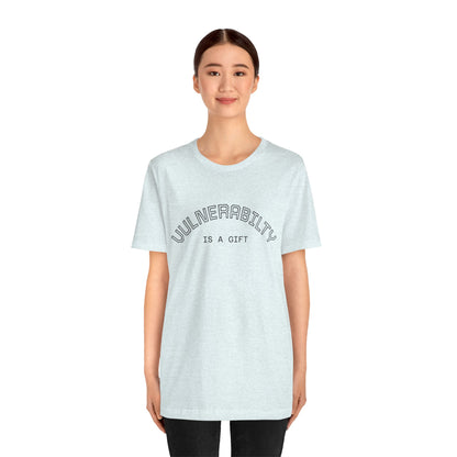 Vulnerability Is a Gift Tee — Inspirational Minimalist Mental Health T-Shirt