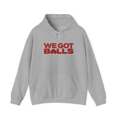 We Got Balls Hoodie (not uncut)