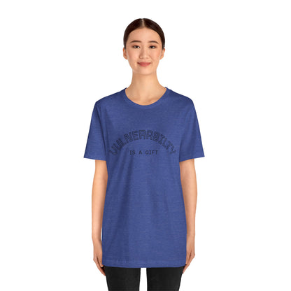 Vulnerability Is a Gift Tee — Inspirational Minimalist Mental Health T-Shirt