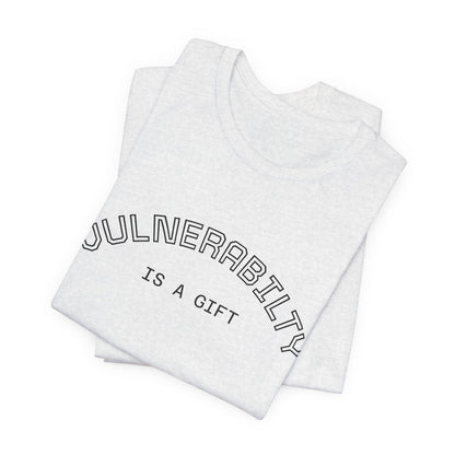 Vulnerability Is a Gift Tee — Inspirational Minimalist Mental Health T-Shirt