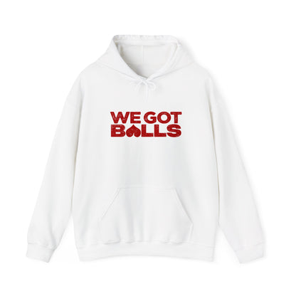 We Got Balls Hoodie (not uncut)