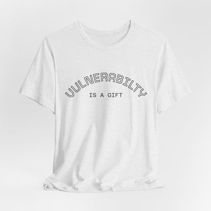 Vulnerability Is a Gift Tee — Inspirational Minimalist Mental Health T-Shirt