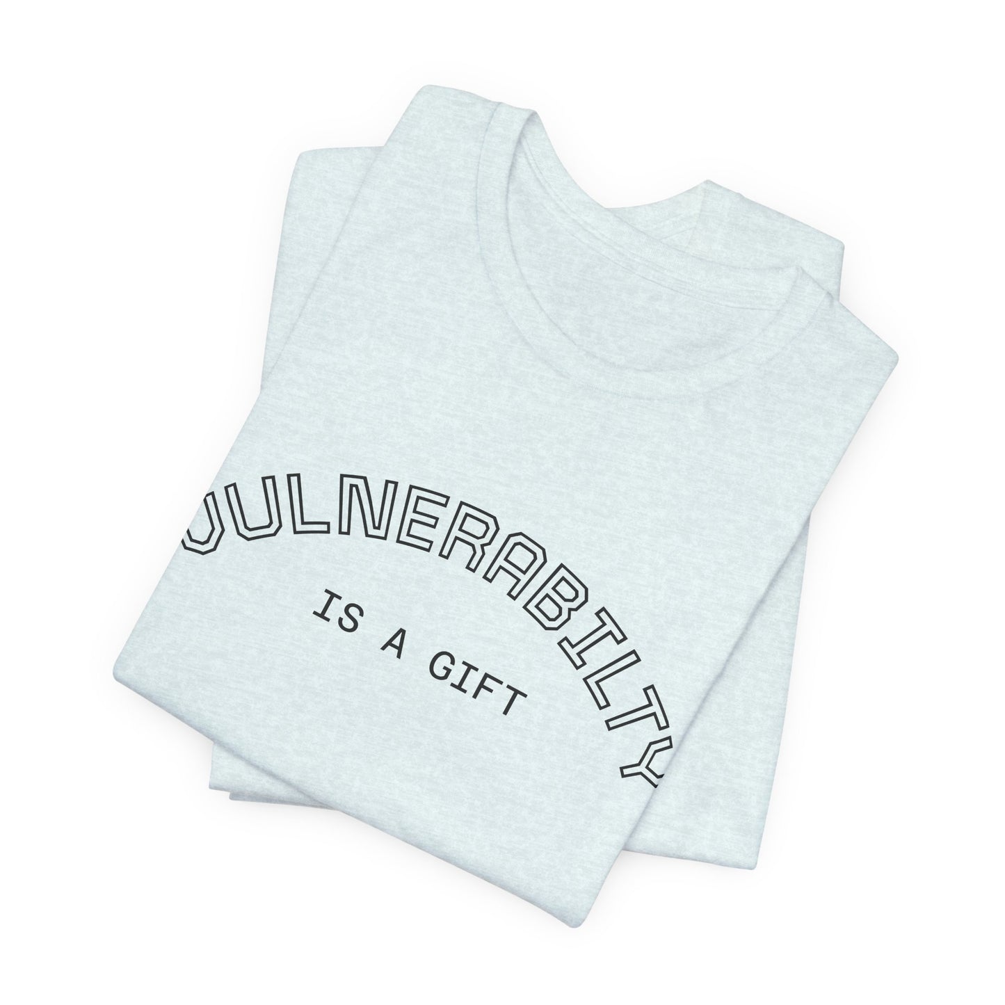 Vulnerability Is a Gift Tee — Inspirational Minimalist Mental Health T-Shirt