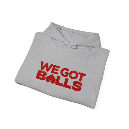 We Got Balls Hoodie (not uncut)