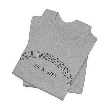 Vulnerability Is a Gift Tee — Inspirational Minimalist Mental Health T-Shirt