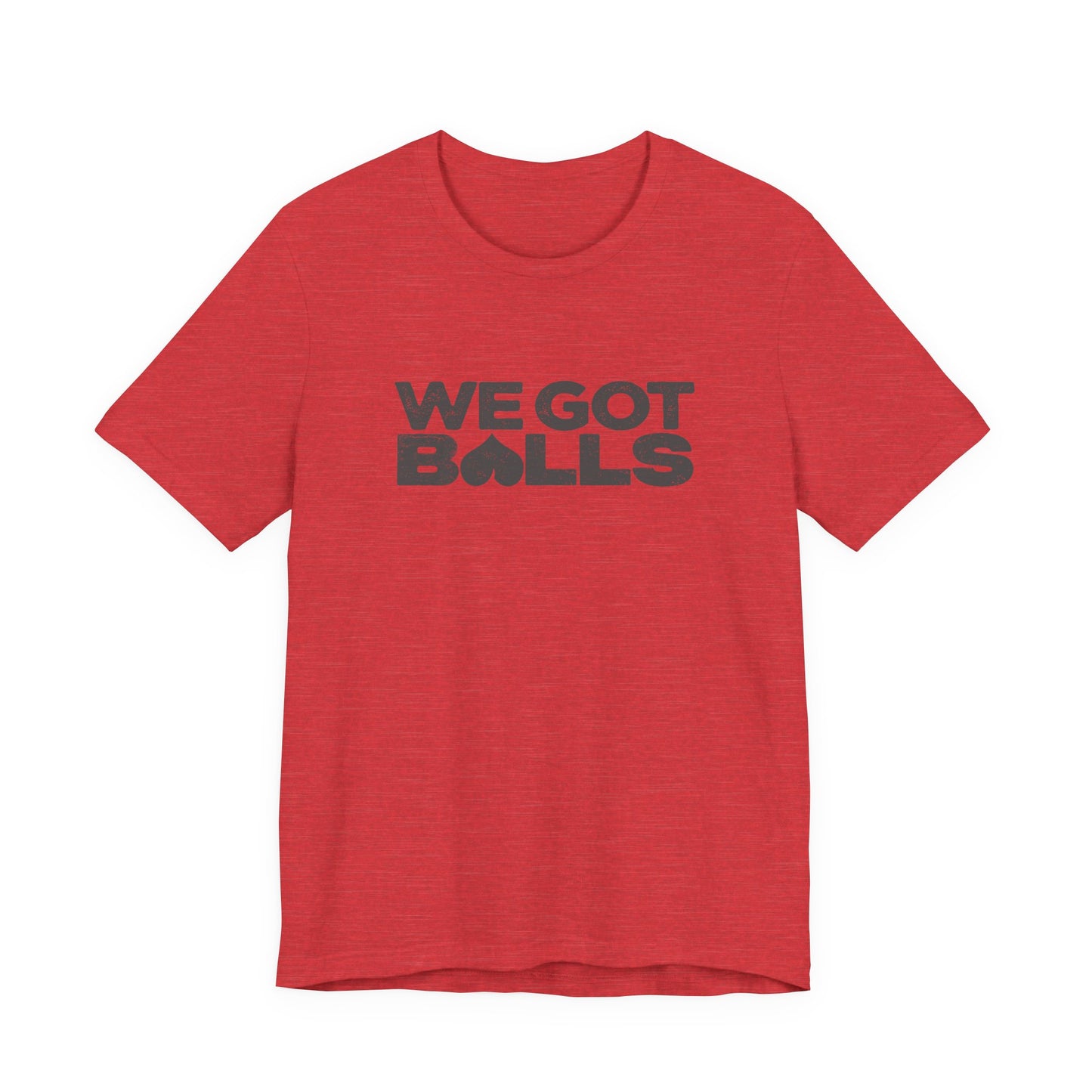 We Got Balls