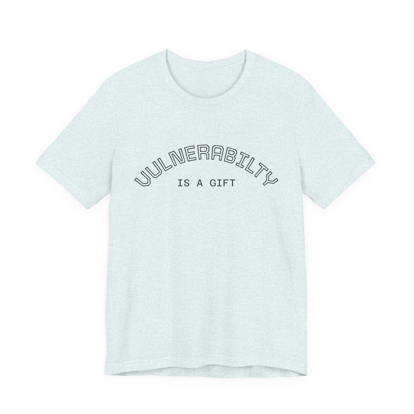 Vulnerability Is a Gift Tee — Inspirational Minimalist Mental Health T-Shirt