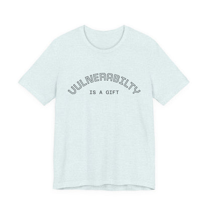 Vulnerability Is a Gift Tee — Inspirational Minimalist Mental Health T-Shirt
