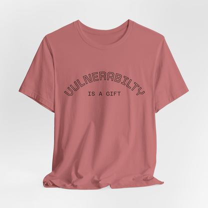 Vulnerability Is a Gift Tee — Inspirational Minimalist Mental Health T-Shirt