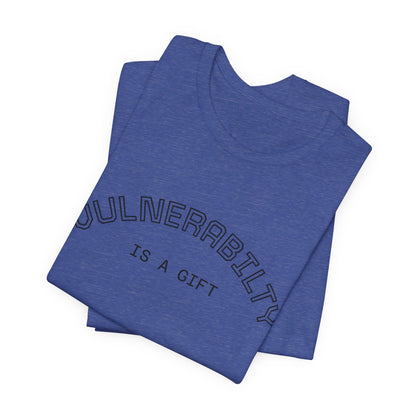 Vulnerability Is a Gift Tee — Inspirational Minimalist Mental Health T-Shirt