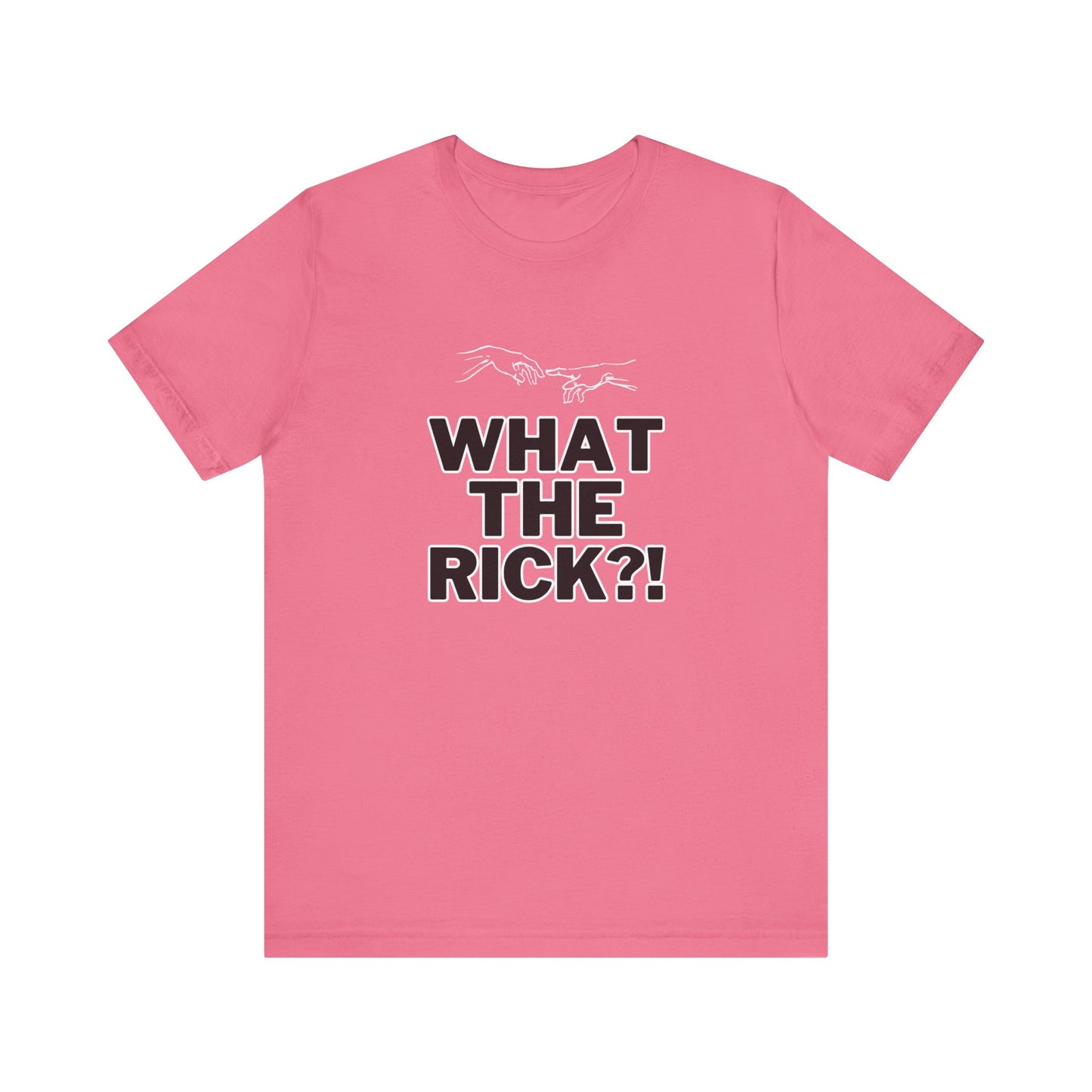 What The Rick?